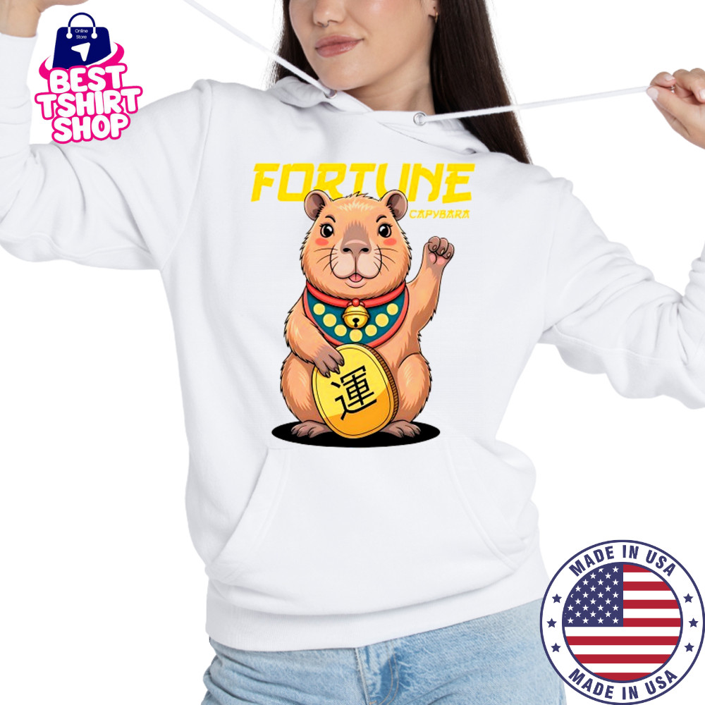 Fortune and lucky Capybara The Ultimate Good Luck Charm shirt Hoodie
