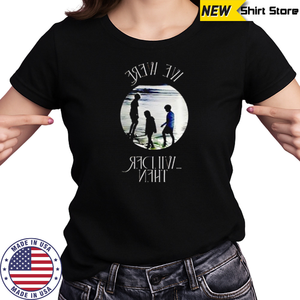 Girl Named Tom Wilder Then Limited shirt Women's T-shirt