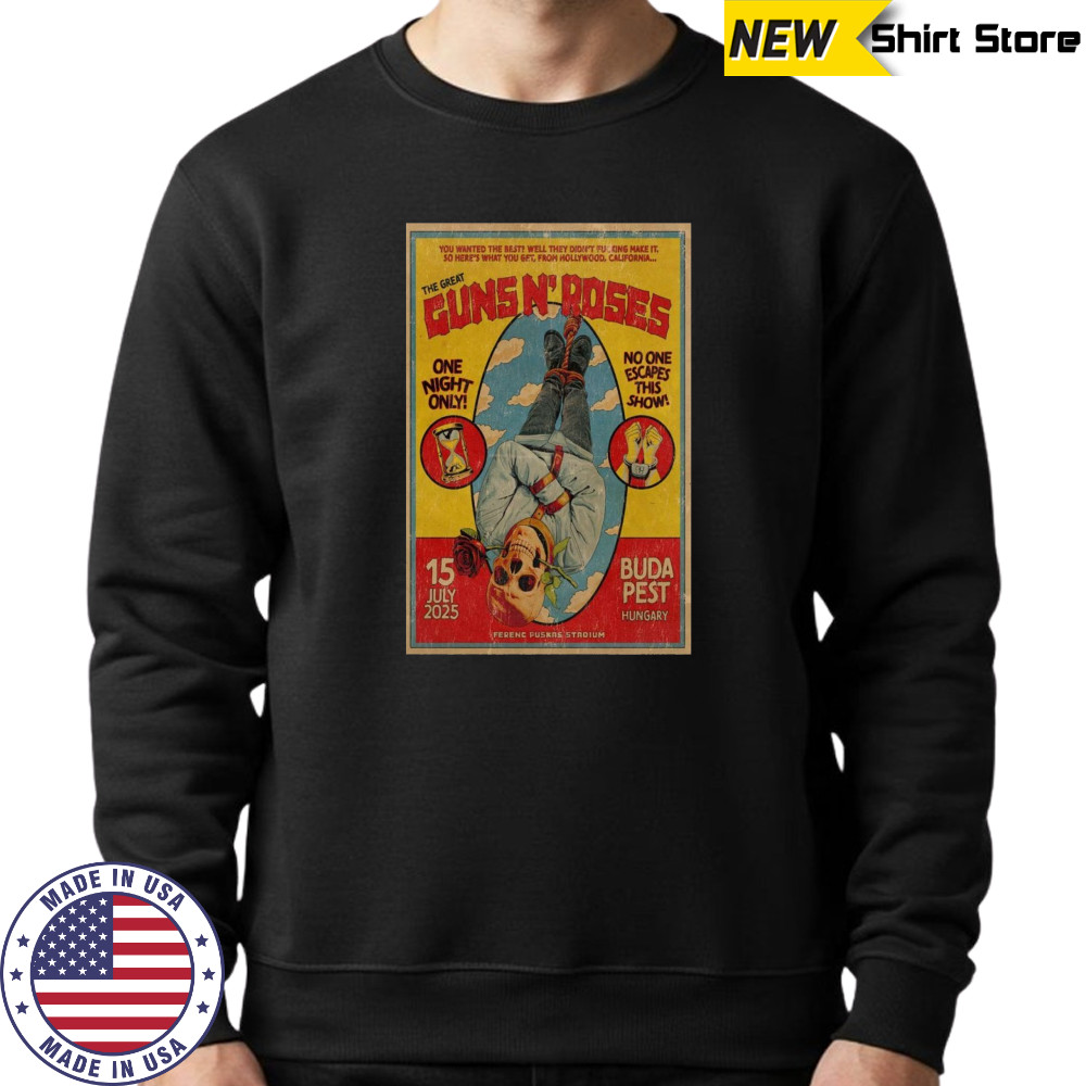 Guns N’ Roses 7-15-2025 Budapest Hungary Poster T-Shirt Sweatshirt