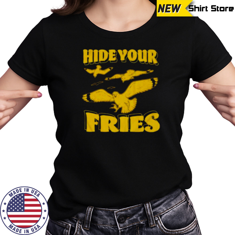Hide your fries bird shirt Women's T-shirt