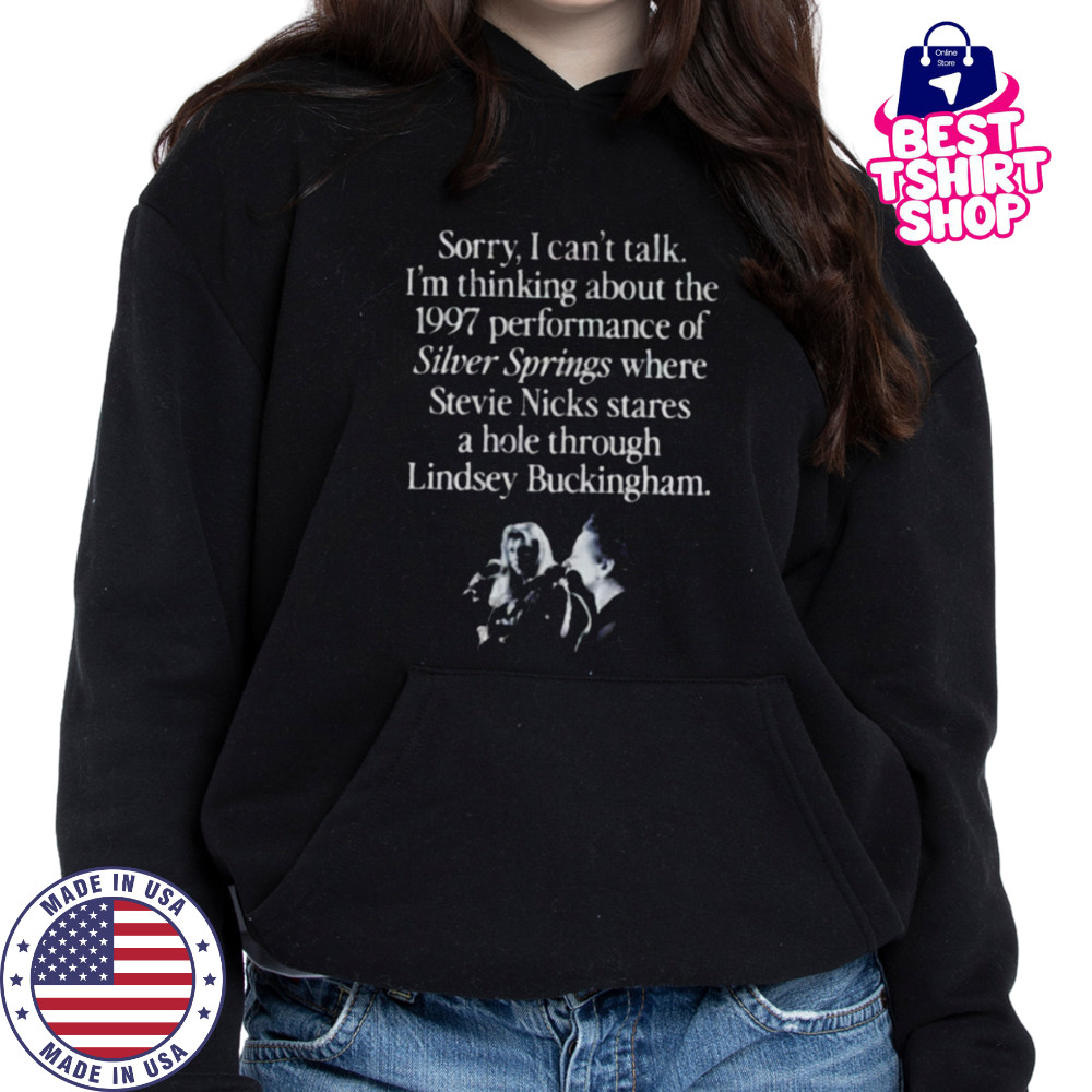 I’m thinking about the 1997 performance of Silver Springs shirt Hoodie