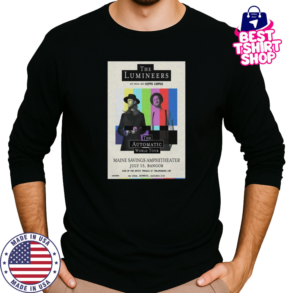 July 15 2025 The Lumineer Bangor Poster T-Shirt Long Sleeved