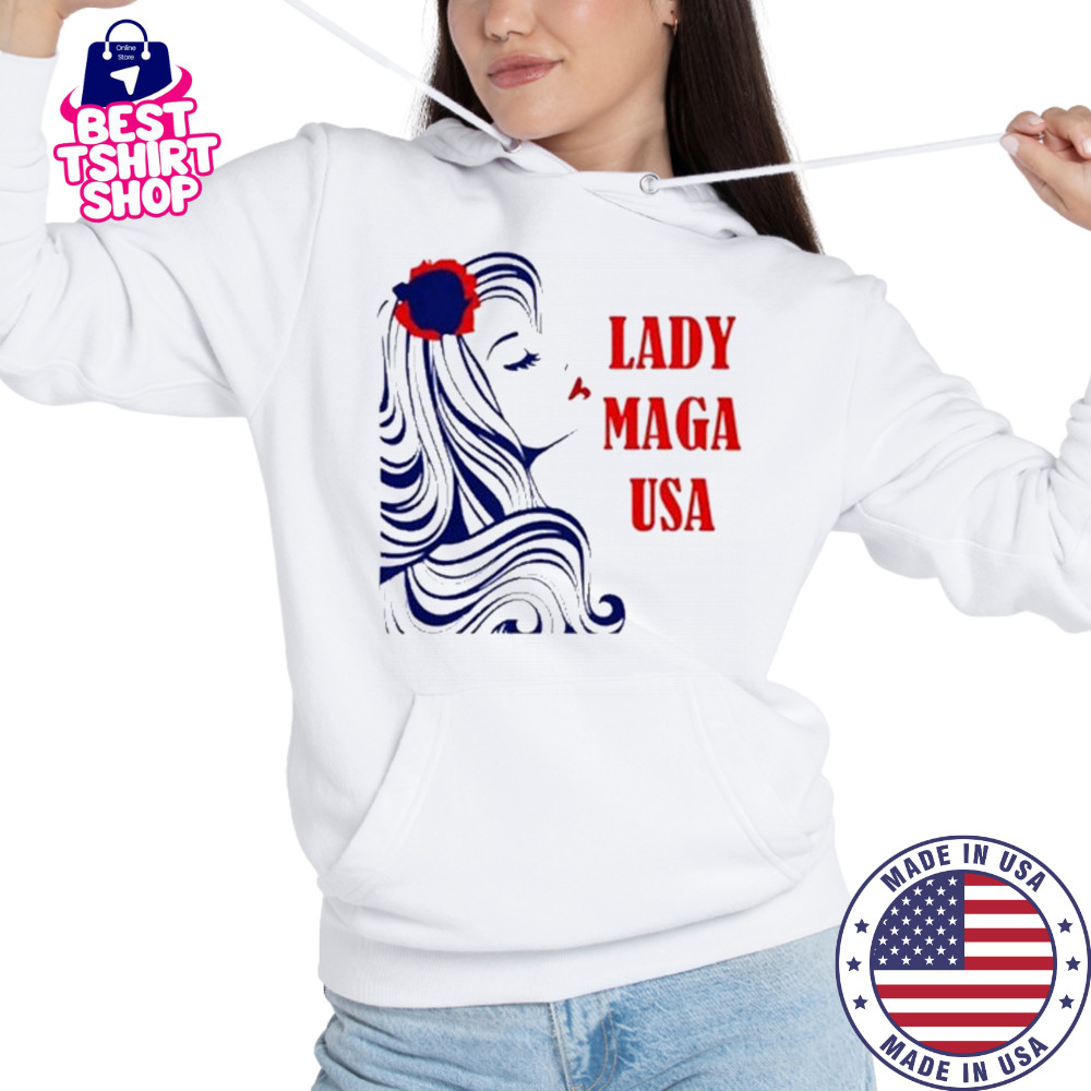Lady Maga USA 2025 T-Shirt Hoodie