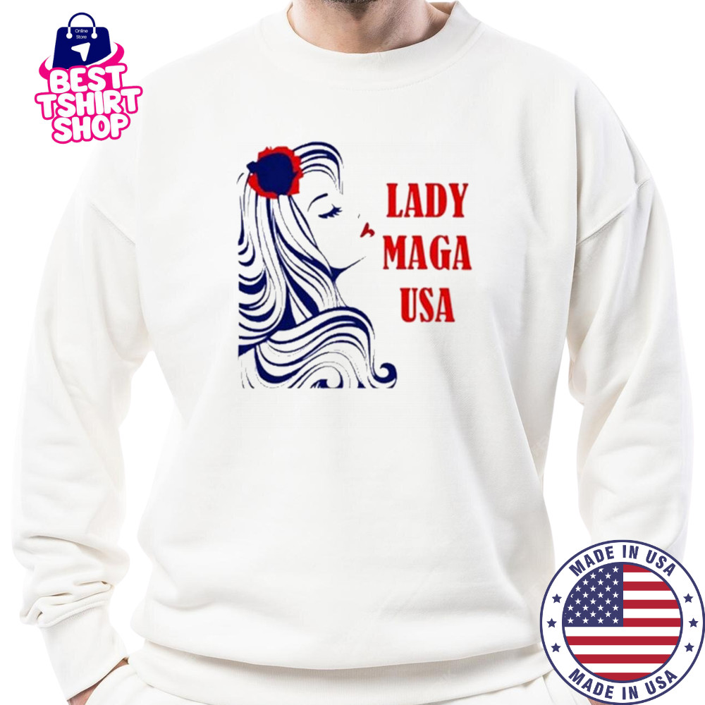 Lady Maga USA 2025 T-Shirt Sweatshirt