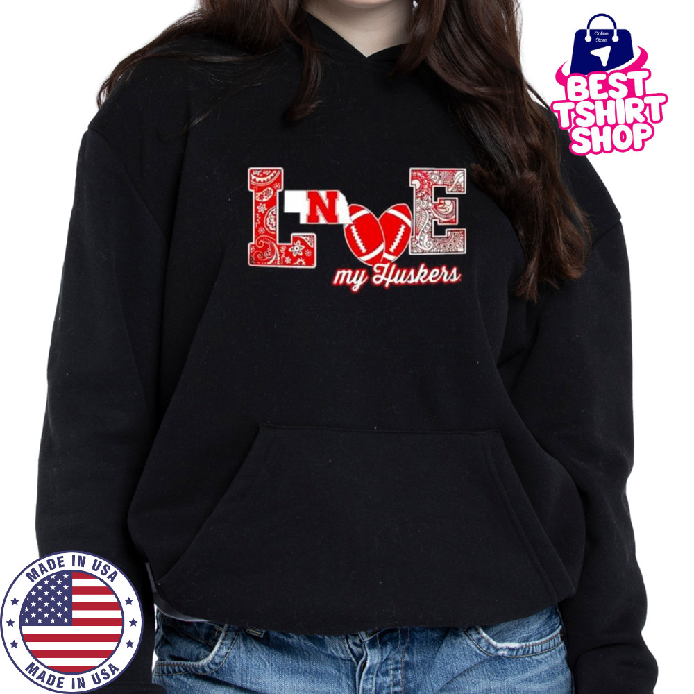 Love my Huskers shirt Hoodie