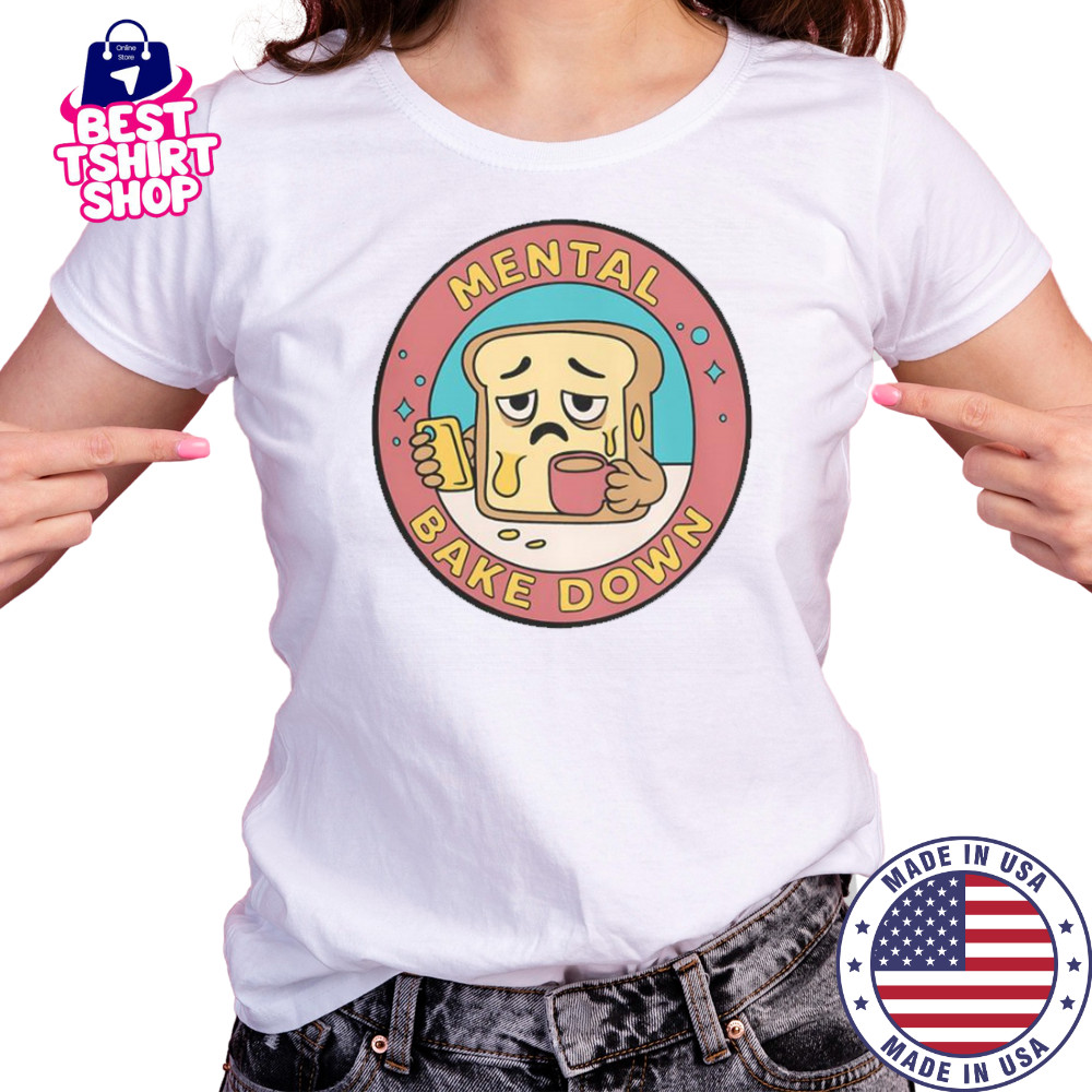 Mental Bake Down Bread T-Shirt Women's T-shirt