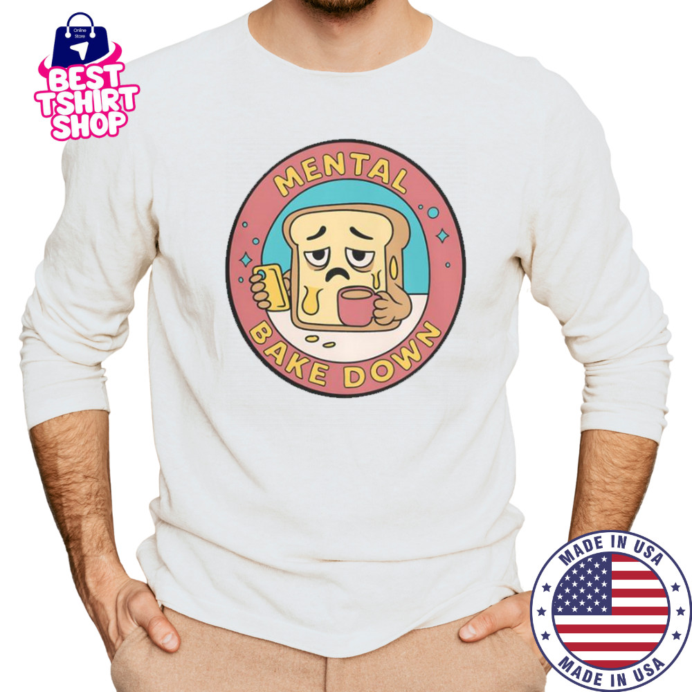Mental Bake Down Bread T-Shirt Long Sleeved