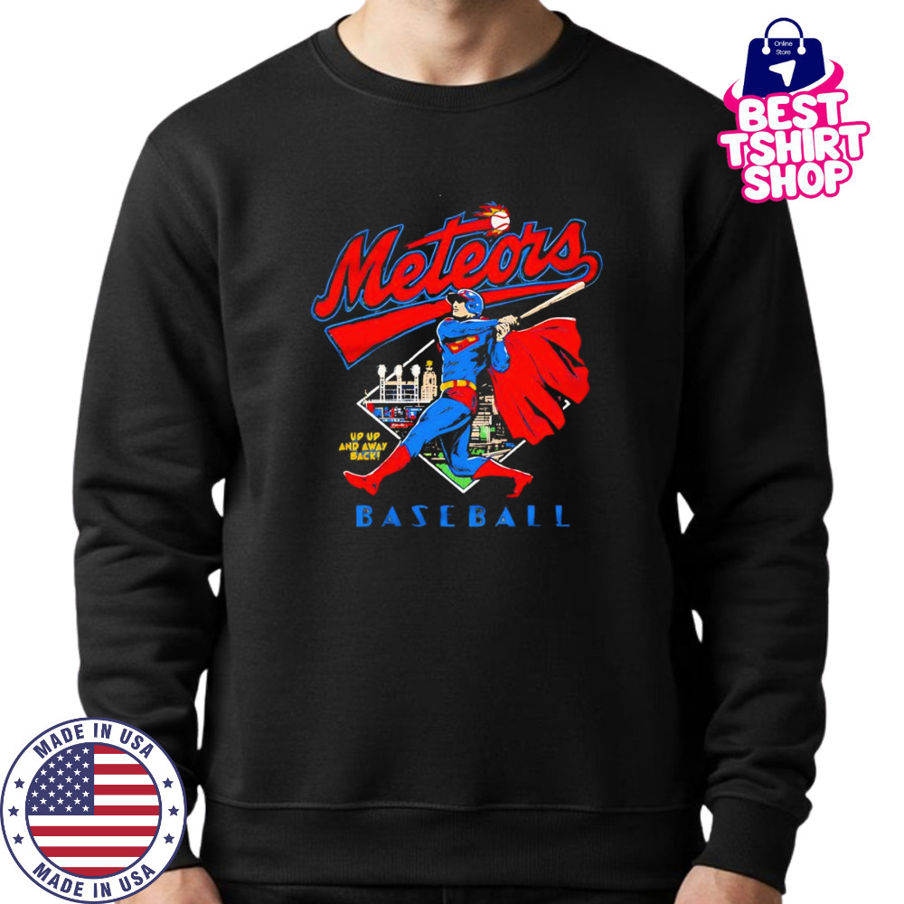 Meteors up up and away back baseball shirt Sweatshirt