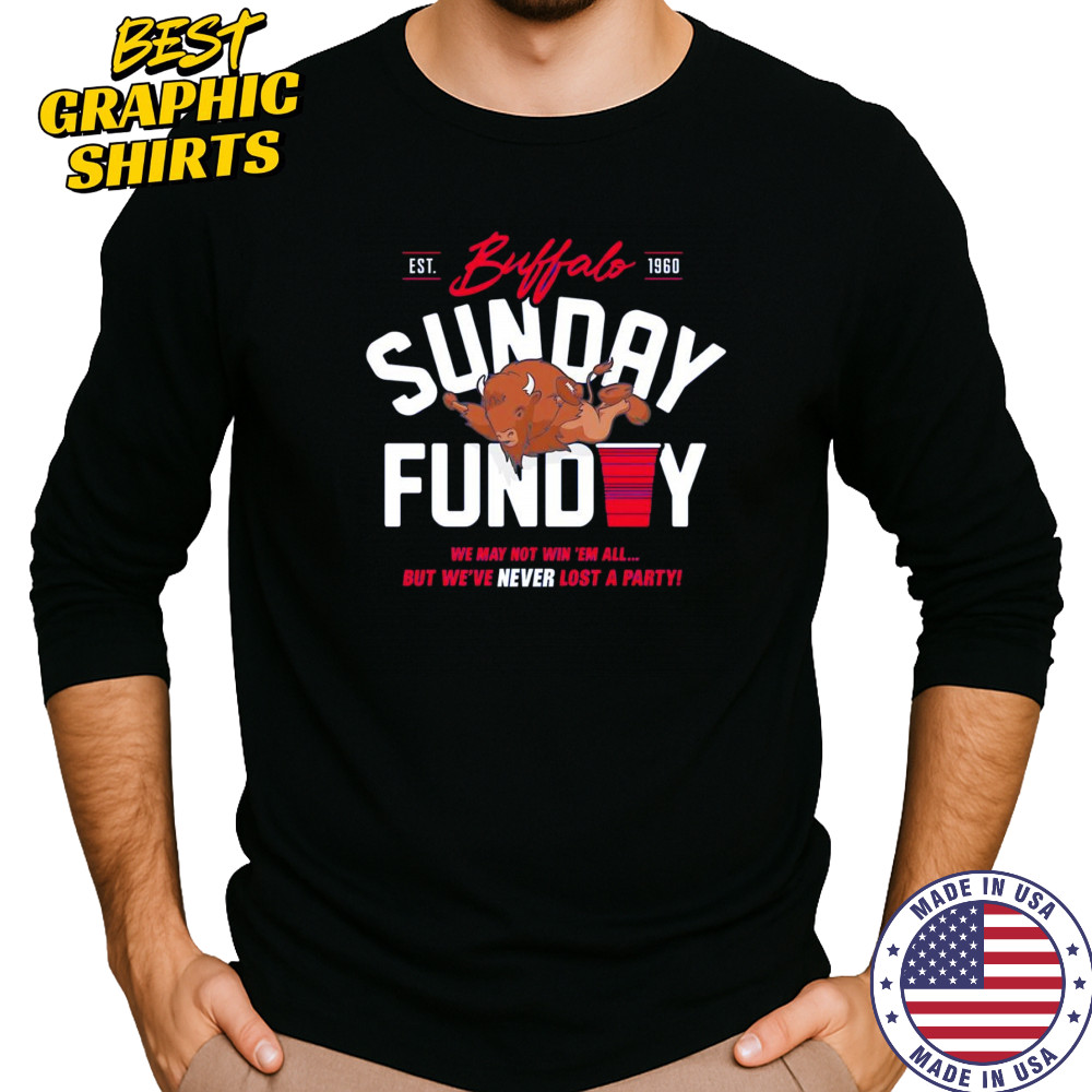 Never Lost a Party Sunday Funday shirt Long Sleeved