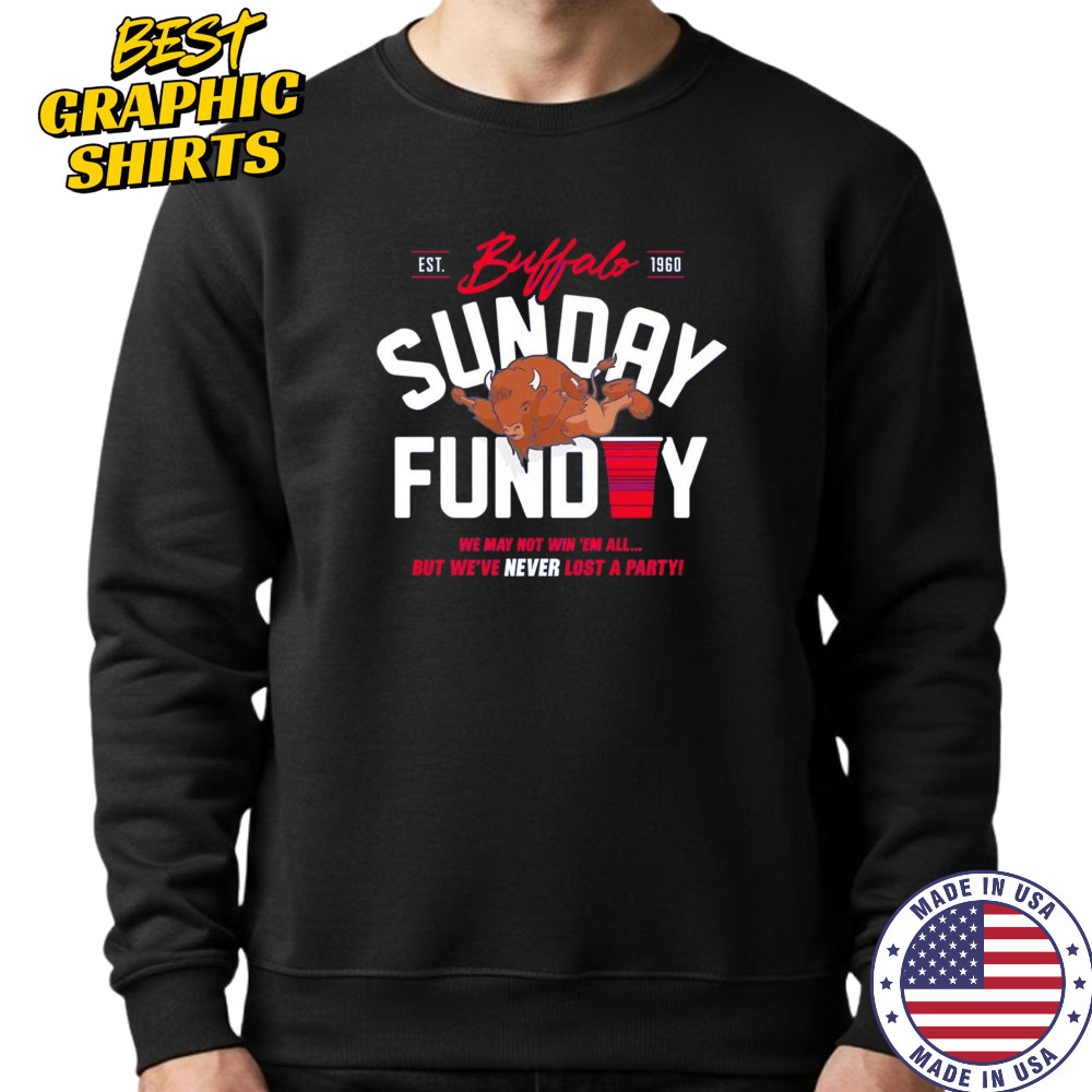Never Lost a Party Sunday Funday shirt Sweatshirt