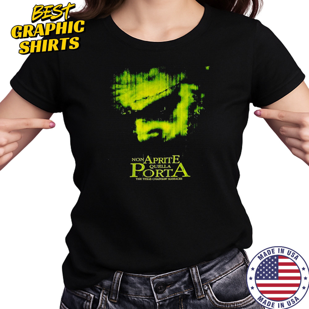 Non Aprite Quella Porta the Texas Chainsaw massacre shirt Women's T-shirt