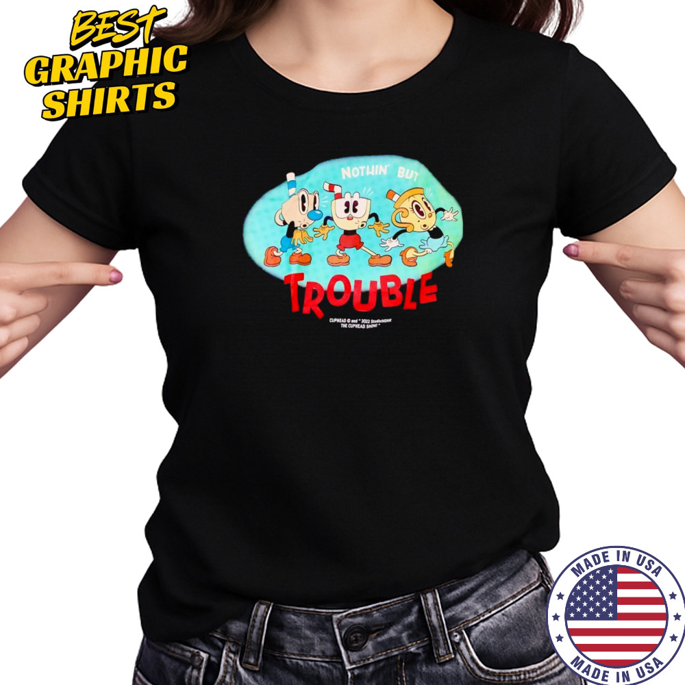 Nothin’ but trouble Cuphead shirt Women's T-shirt