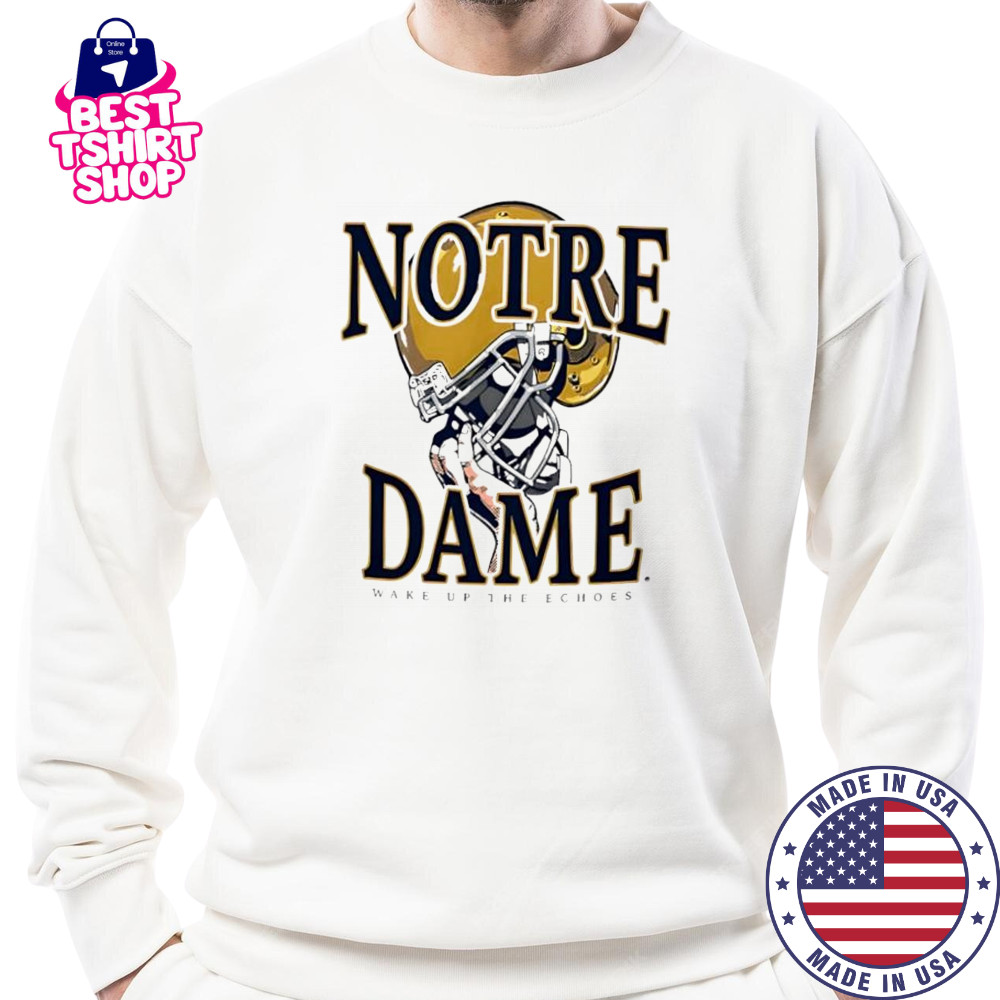 Notre Dame Fighting Irish wake up the echoes helmet shirt Sweatshirt