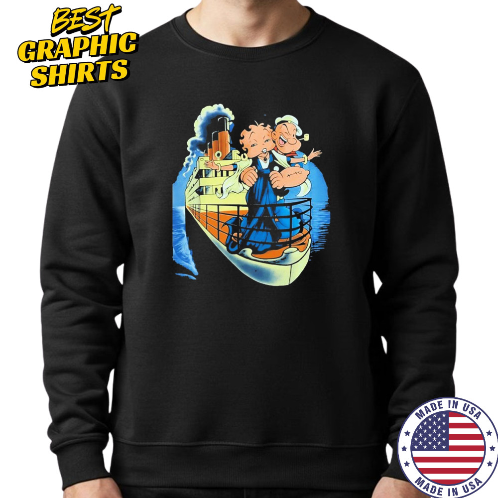 Popeye And Betty Boop Titanic Shirt Sweatshirt