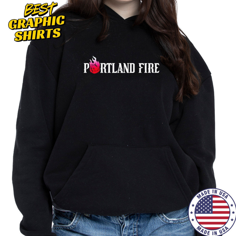Portland Fire 2025 T-Shirt Hoodie