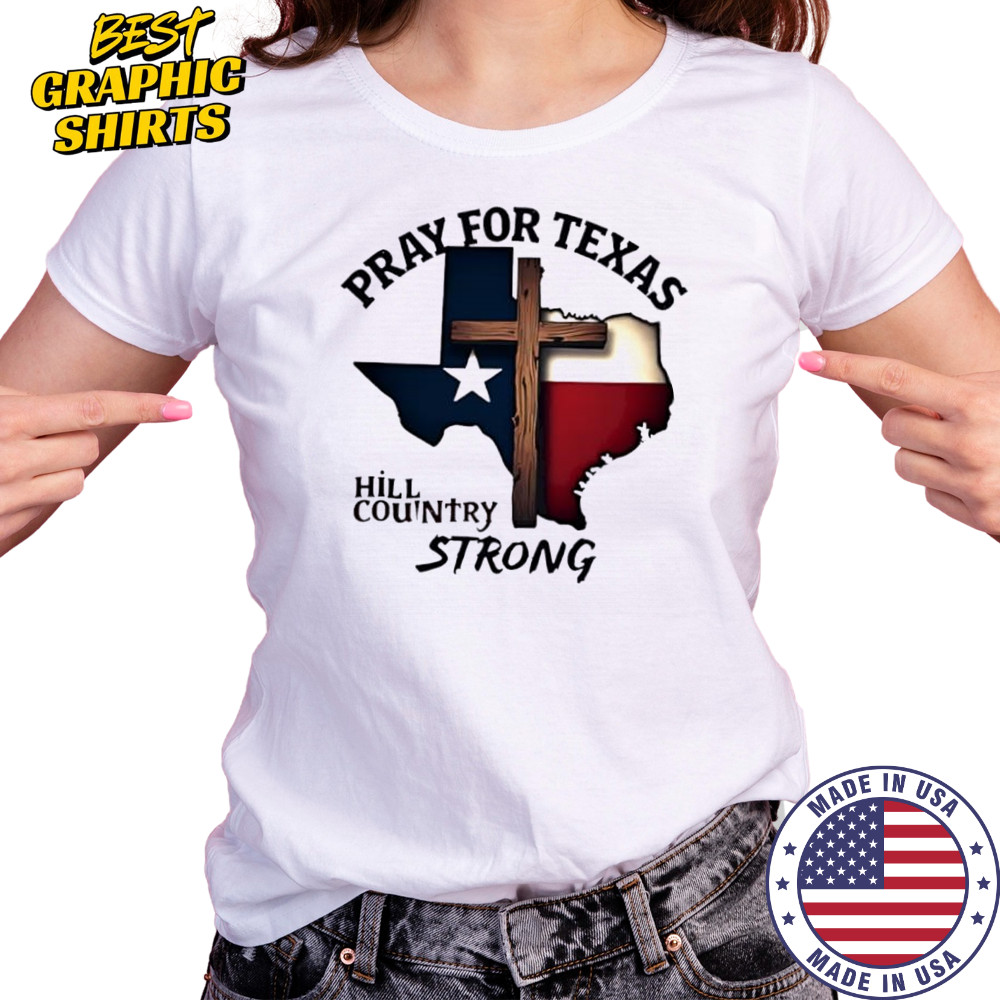 Pray for Texas hill country strong cross shirt Women's T-shirt