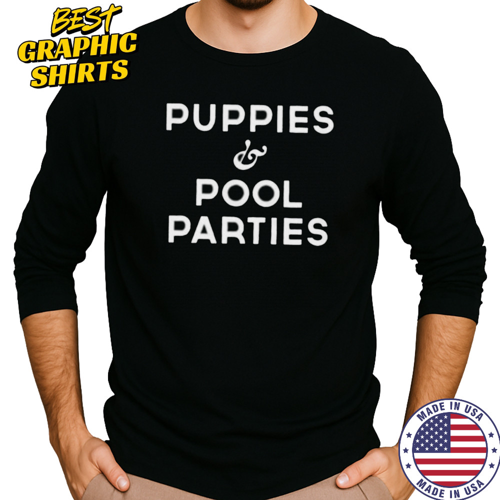 Puppies and pool parites shirt Long Sleeved