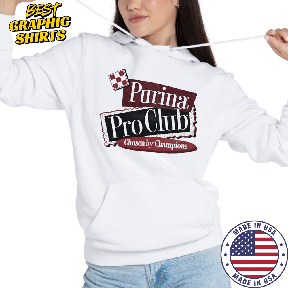 Purina Pro Club Chosen by Champions Dog Breeder shirt Hoodie