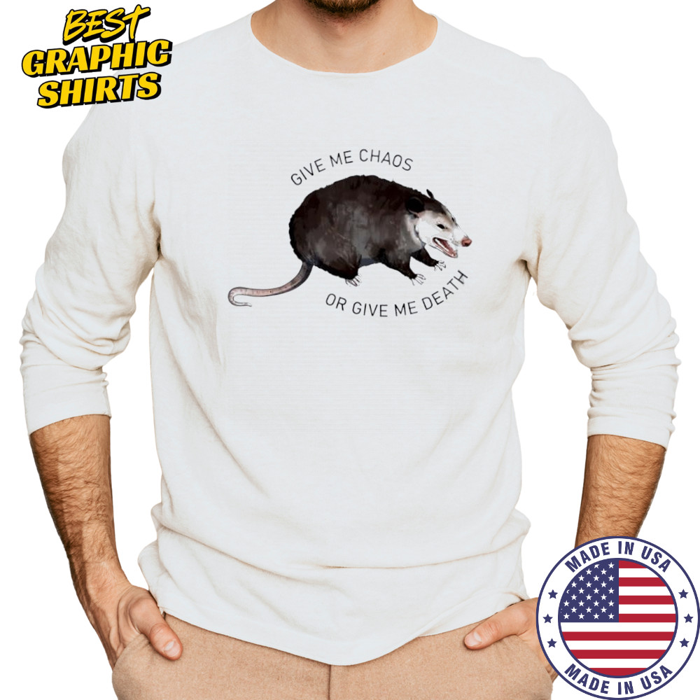 Rat Give Me Chaos Or Give Me Death shirt Long Sleeved