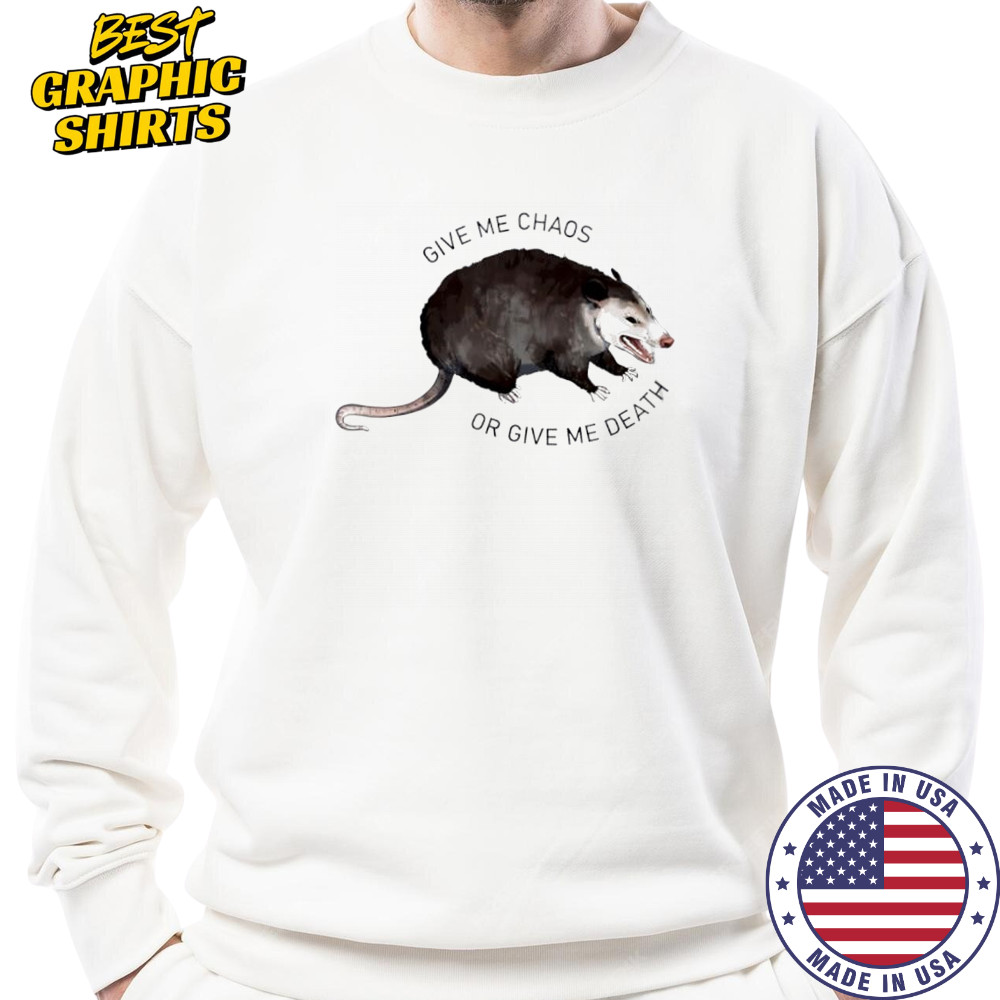 Rat Give Me Chaos Or Give Me Death shirt Sweatshirt