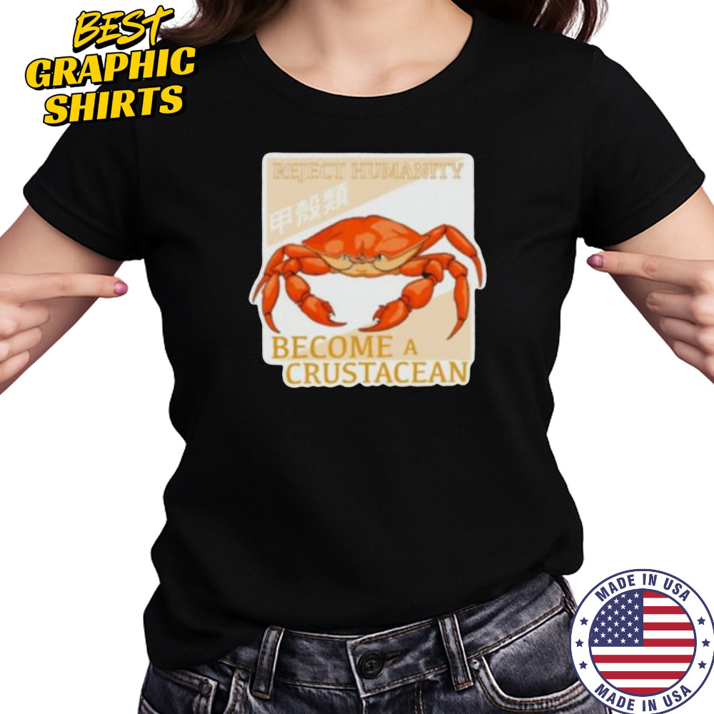 Reject humanity become a crustacean crab shirt Women's T-shirt