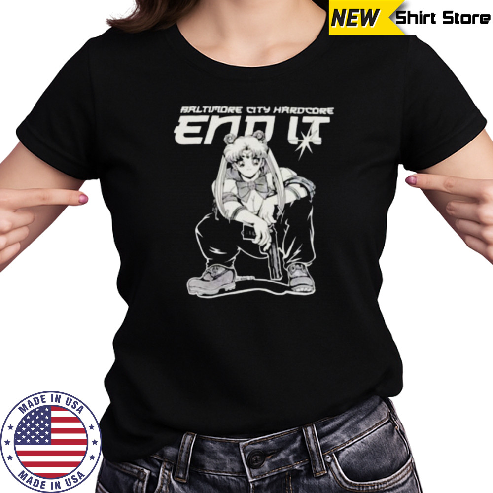 Sailor Moon Baltimore City Hardcore end it shirt Women's T-shirt
