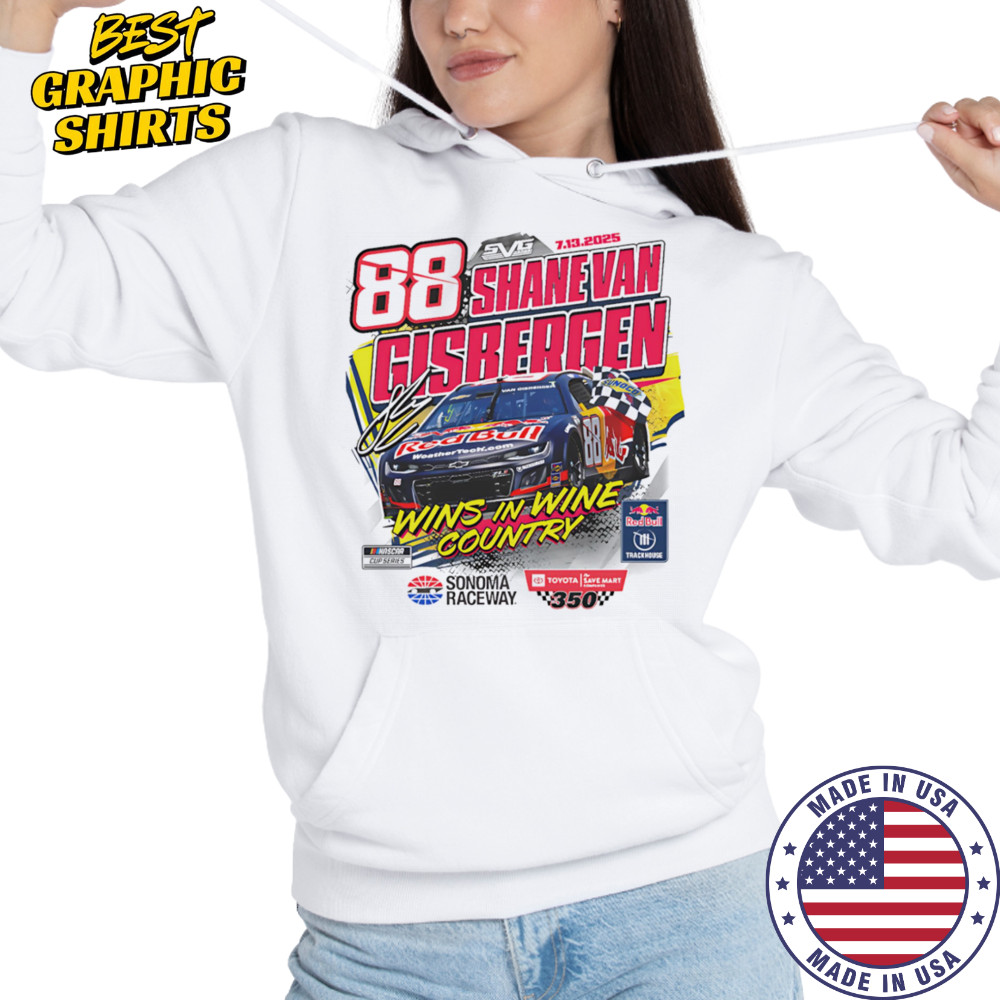 Shane van Gisbergen 2025 Toyota SaveMart 350 Race Win shirt Hoodie