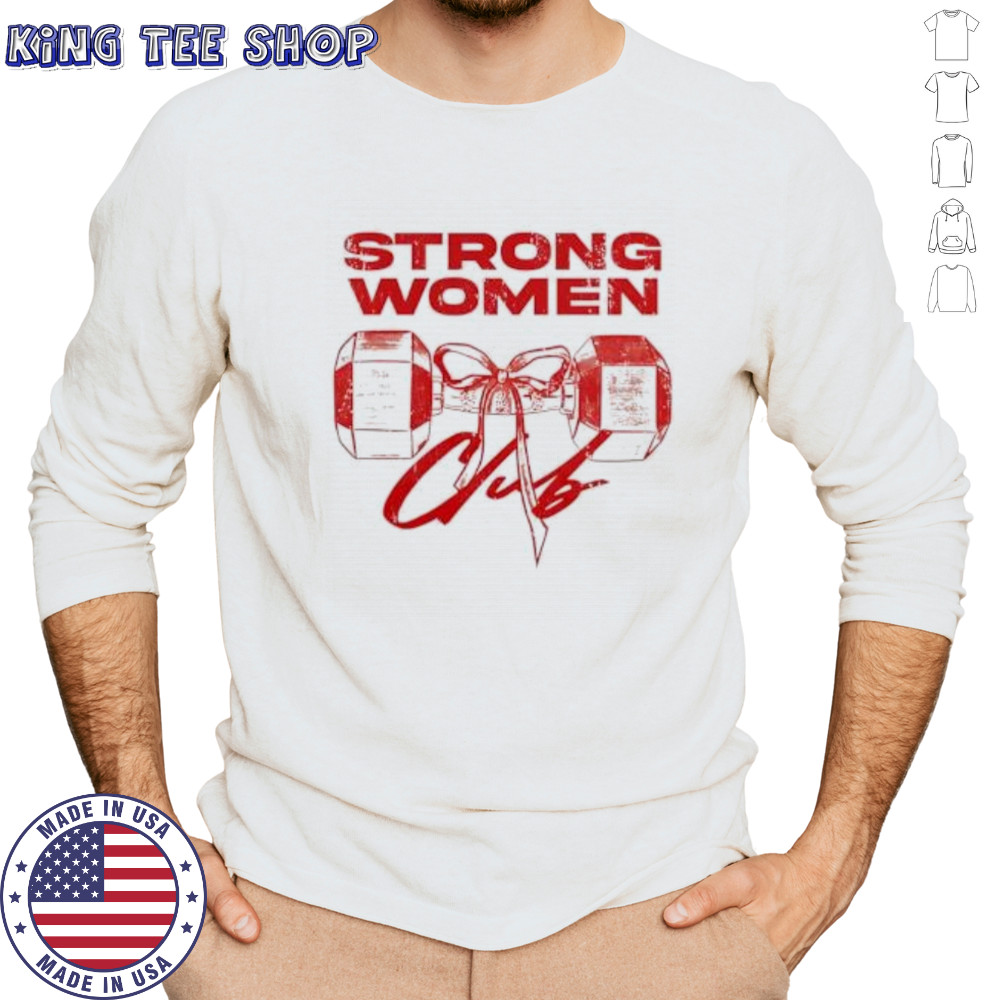 Strong women club shirt Long Sleeved