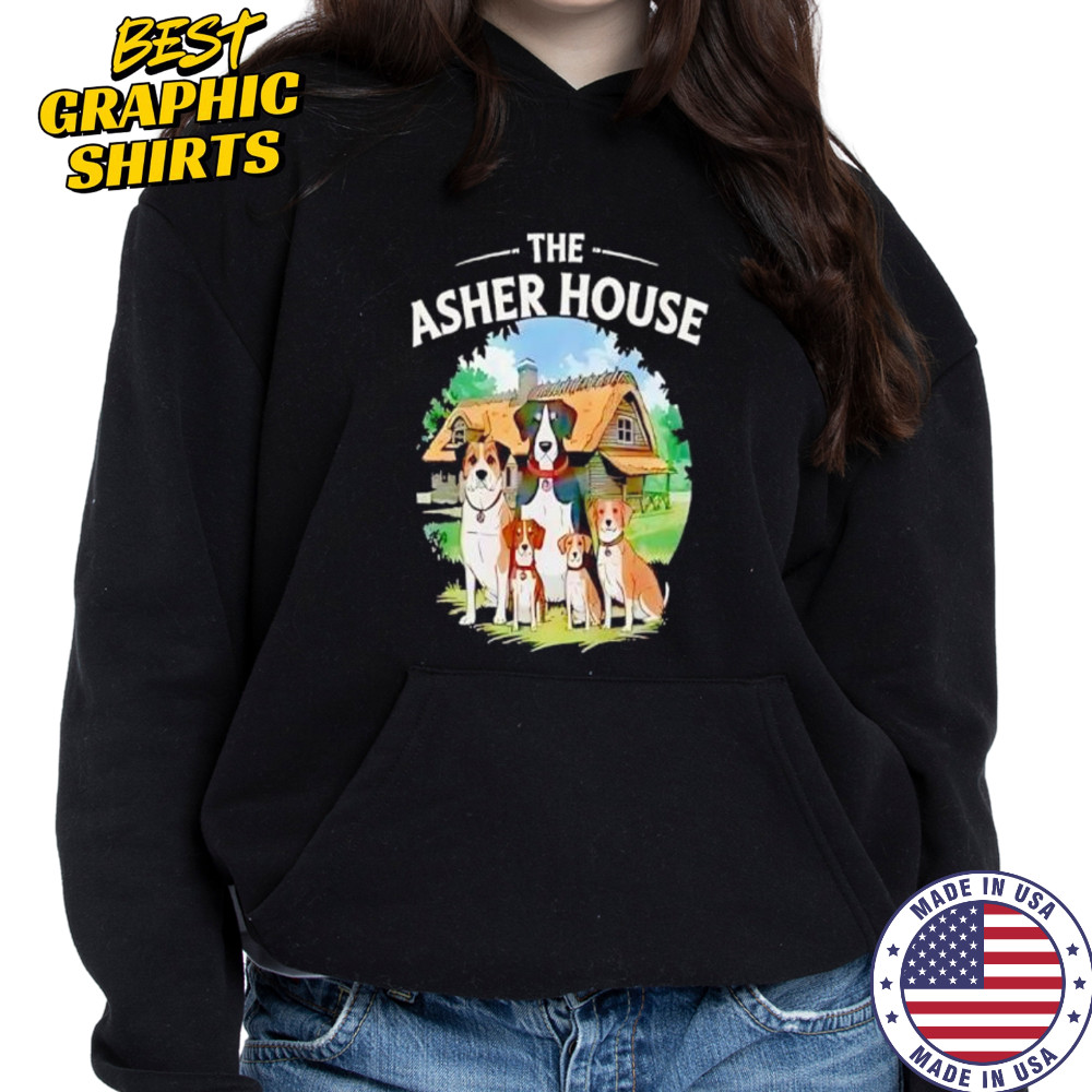 The Asher House Dogs shirt Hoodie