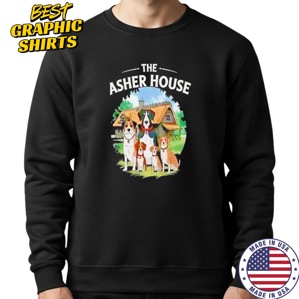 The Asher House Dogs shirt Sweatshirt