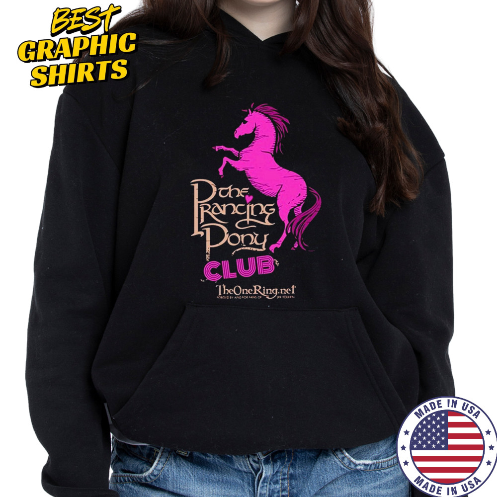 The Prancing Pony Club Horse T-shirt Hoodie
