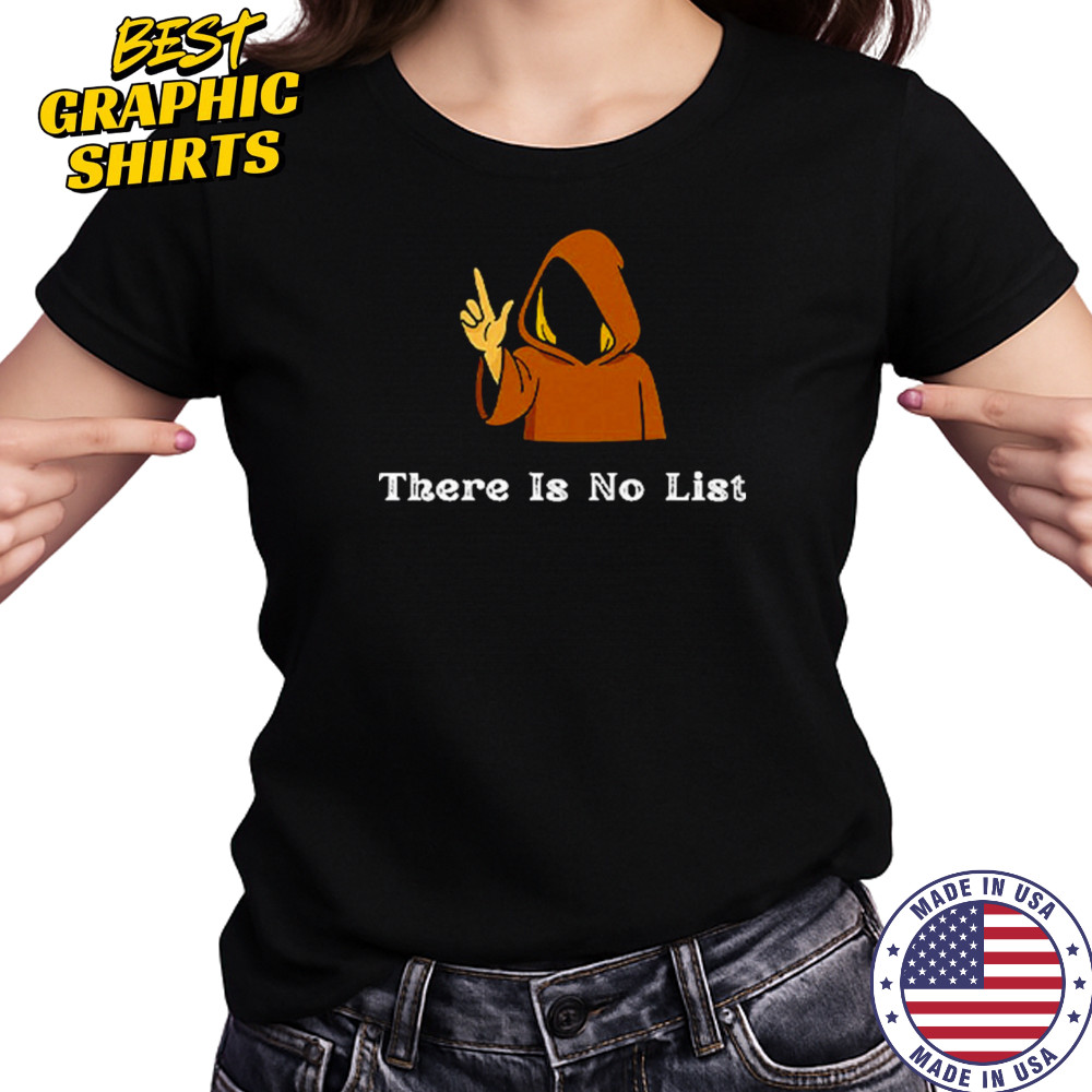 There Is No List Epstein Files T-Shirt Women's T-shirt