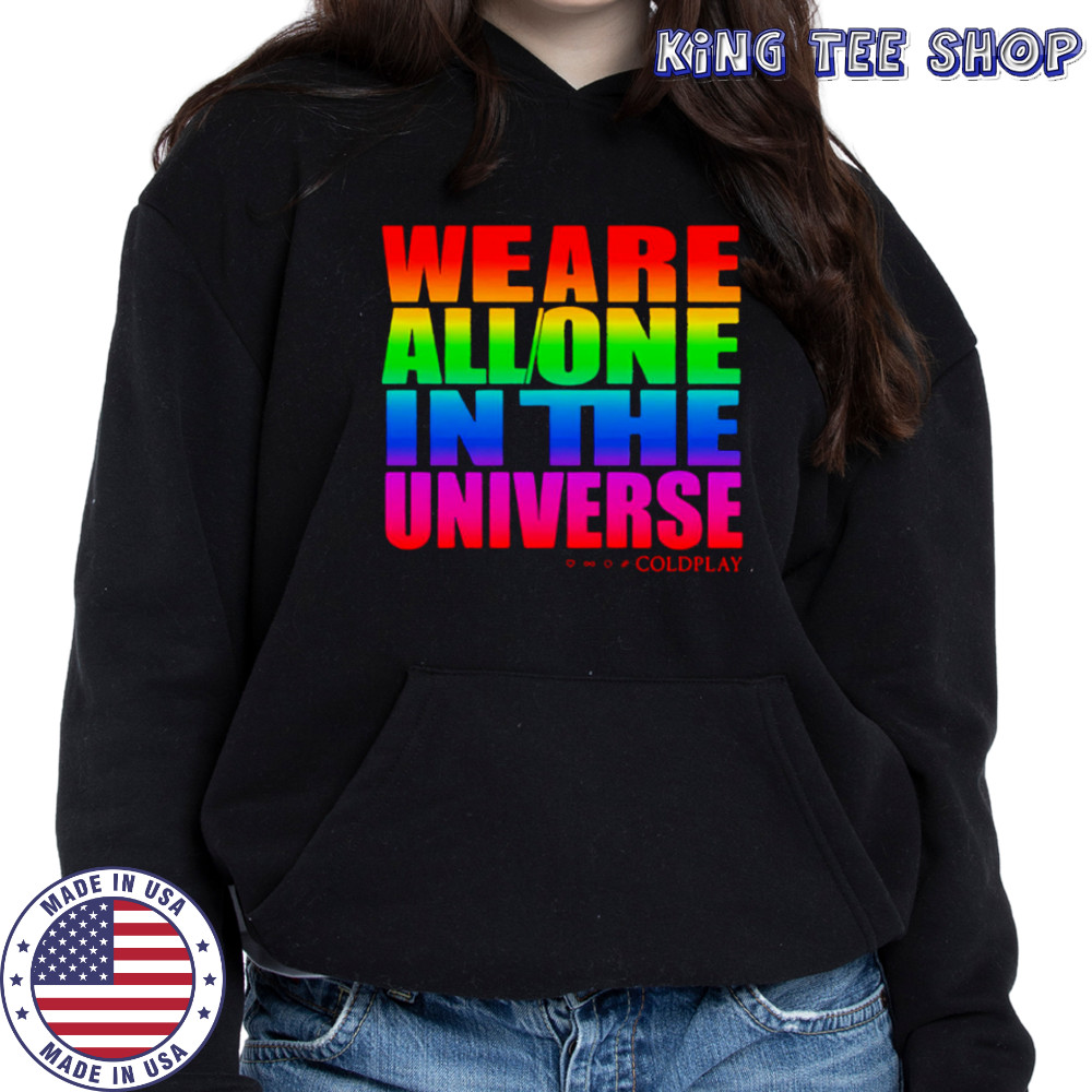 We are all one in the universe pride shirt Hoodie