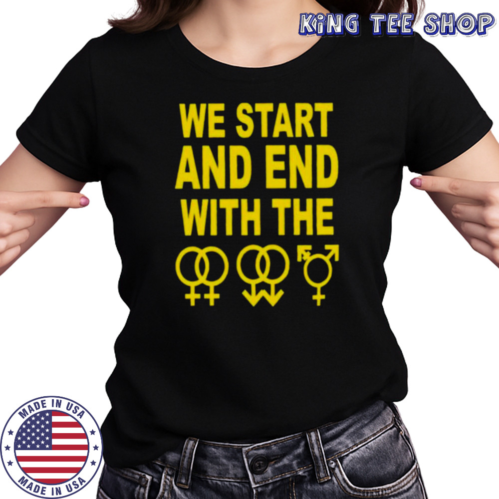 We start and end with the lgbtqia shirt Women's T-shirt