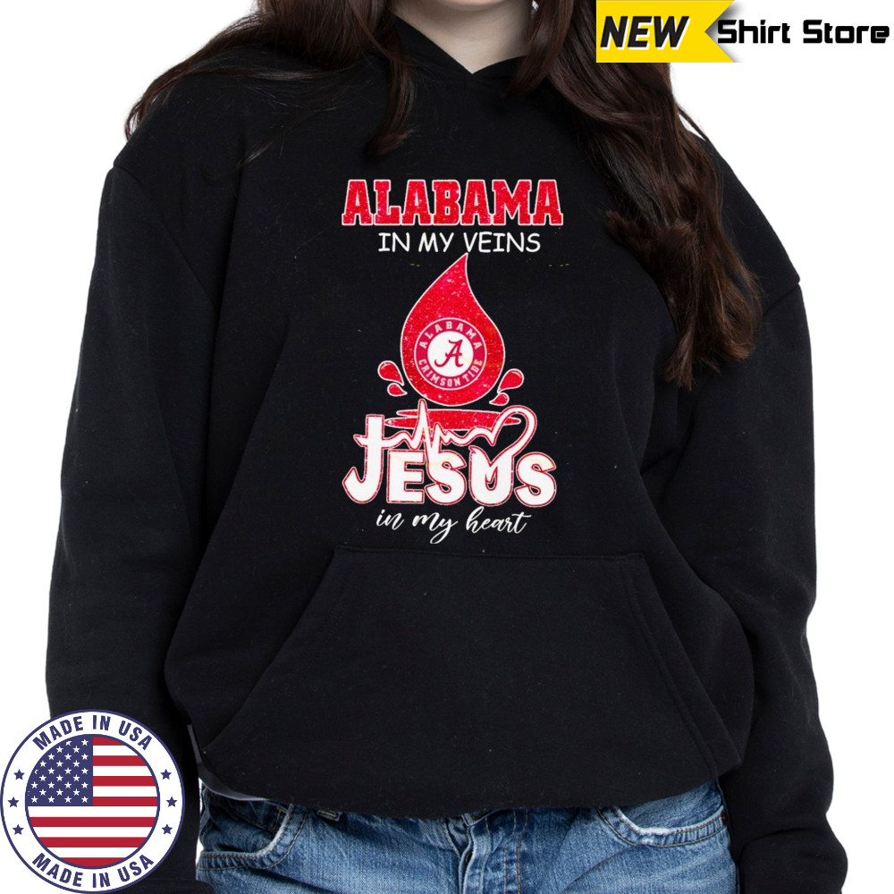 Alabama Crimson Tide In My Veins Jesus In My Heart Unisex T-Shirt Hoodie