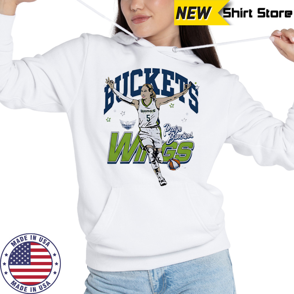 Dallas Wings Paige Bueckers Buckets shirt Hoodie