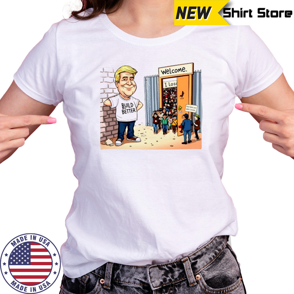 Donald Trump build better free fights and debit carsides shirt Women's T-shirt
