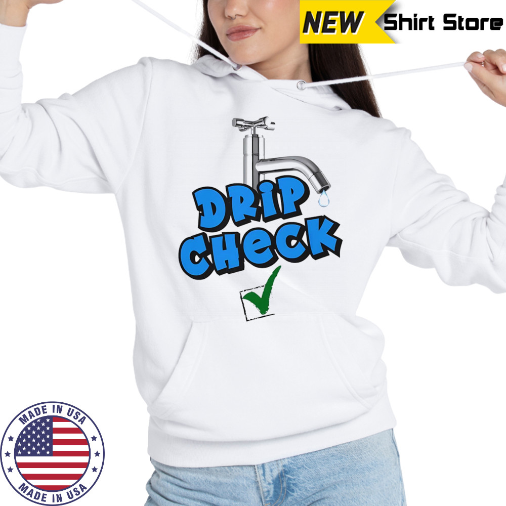 Drip check water tap shirt Hoodie