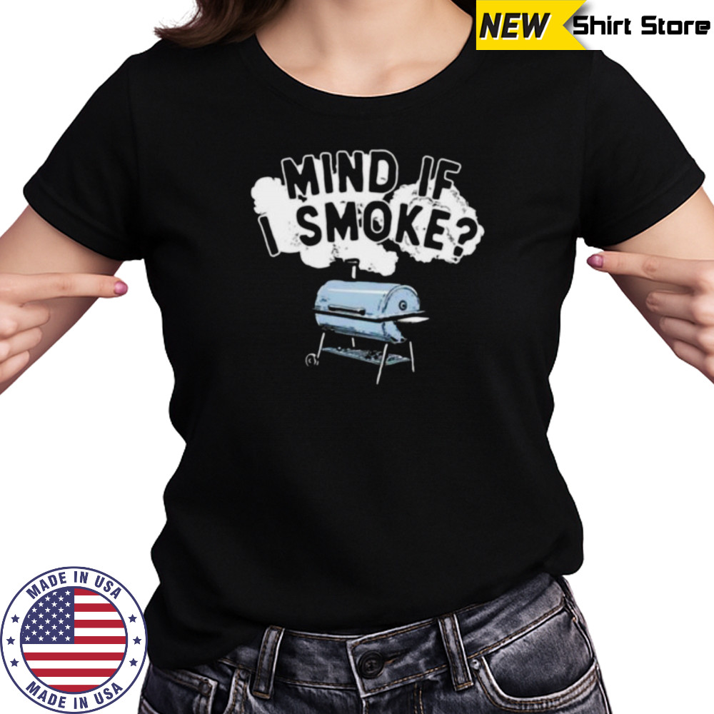 Mind if I smoke shirt Women's T-shirt