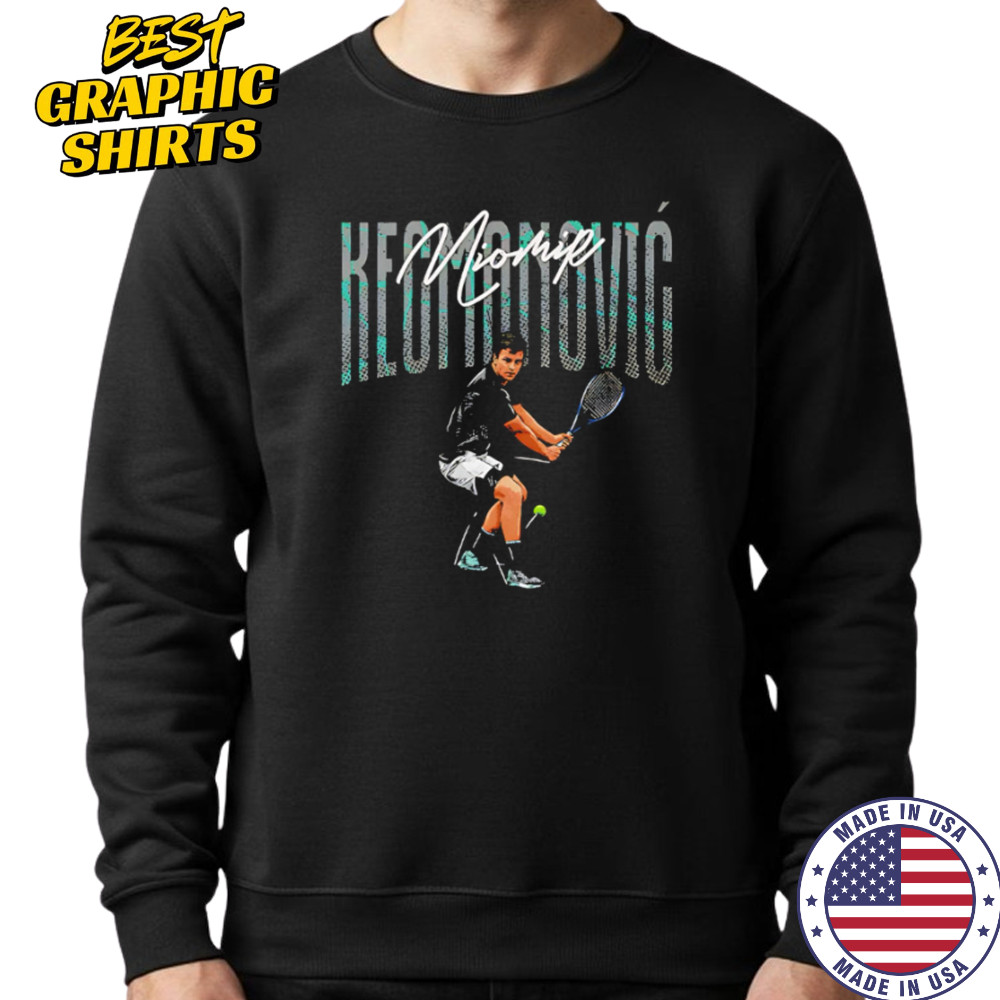 Miomir Kecmanovic Serbian tennis player shirt Sweatshirt