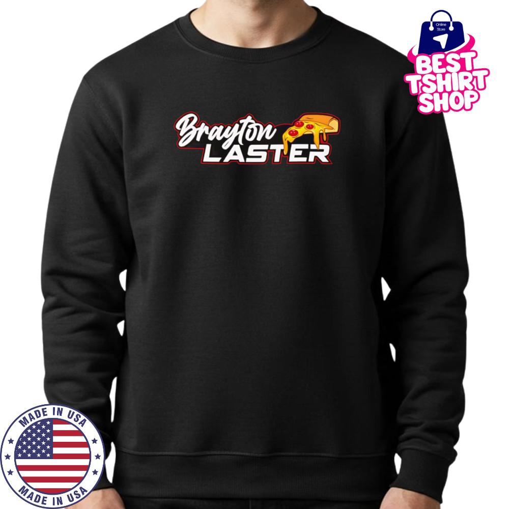 Pizza Brayton Laster shirt Sweatshirt