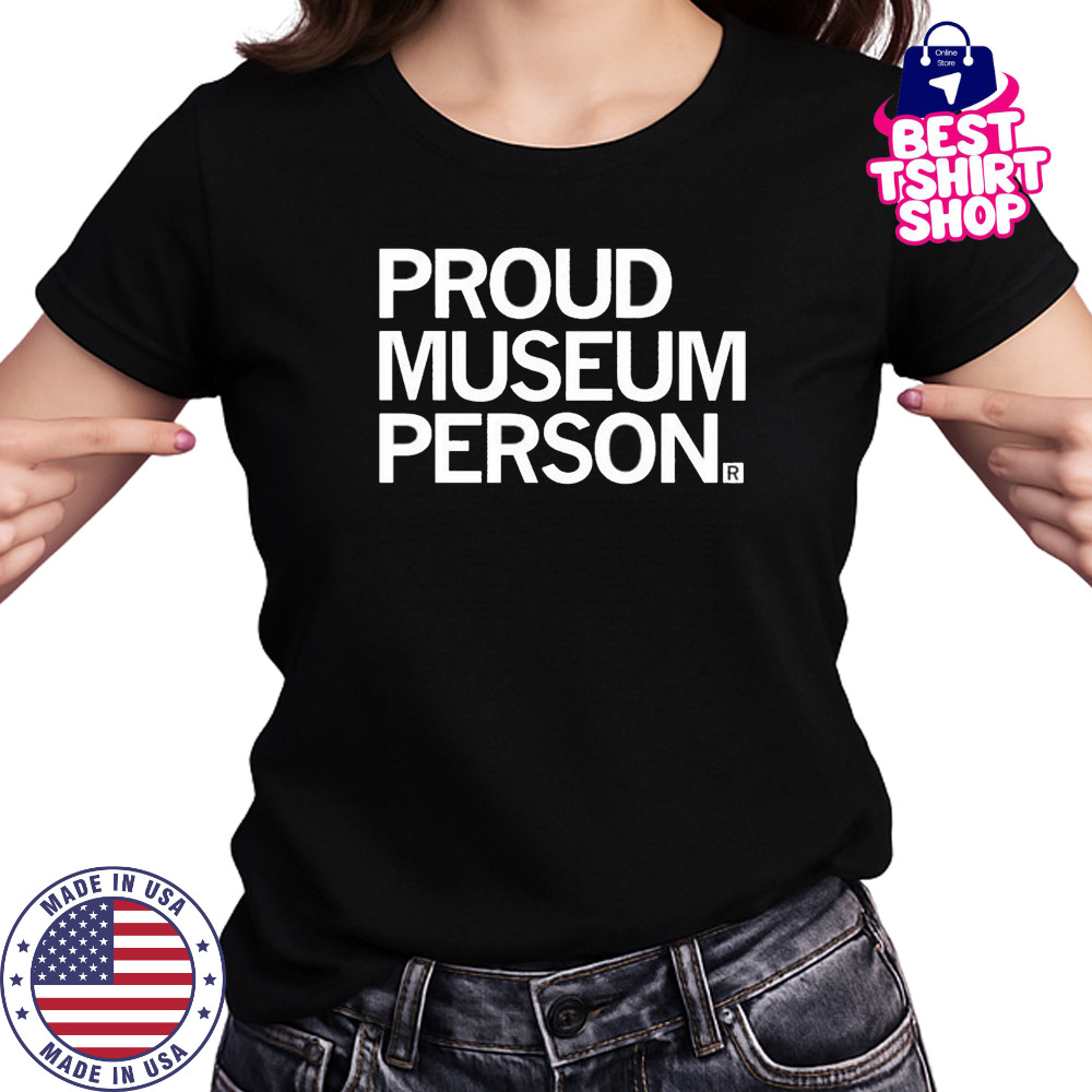 Proud Museum Person T-shirt Women's T-shirt