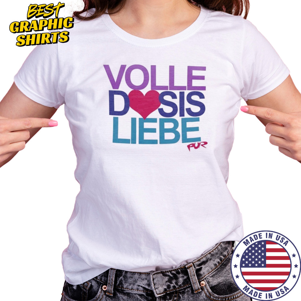 Pur Volle Dosis Liebe T-shirt Women's T-shirt