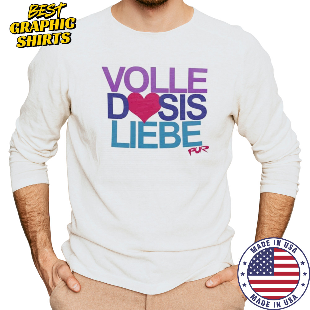 Pur Volle Dosis Liebe T-shirt Long Sleeved