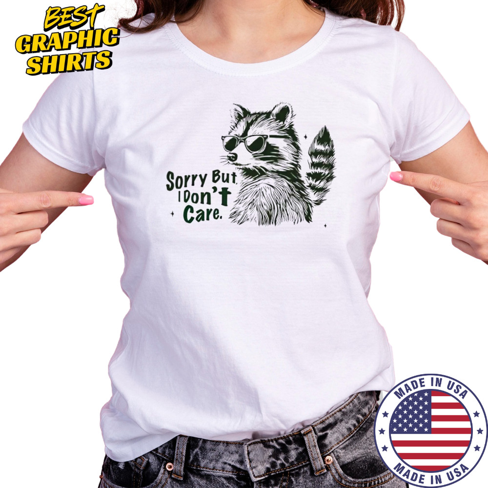 Raccoon Sorry but I don’t care shirt Women's T-shirt