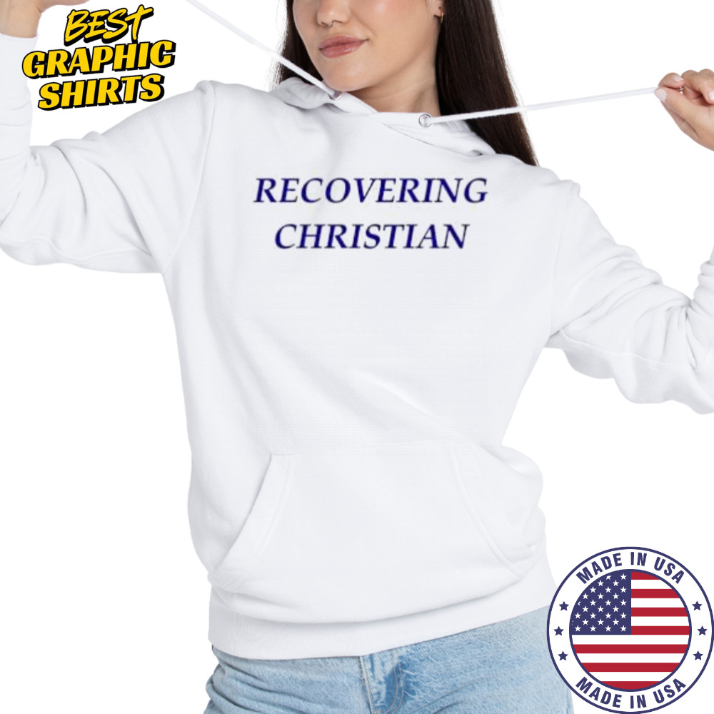 Recovering Christian Milly Alcock shirt Hoodie
