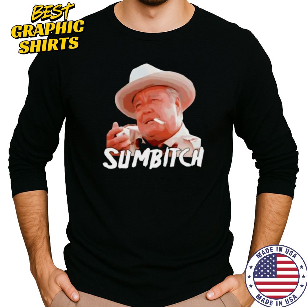 Sumbitch smoking shirt Long Sleeved