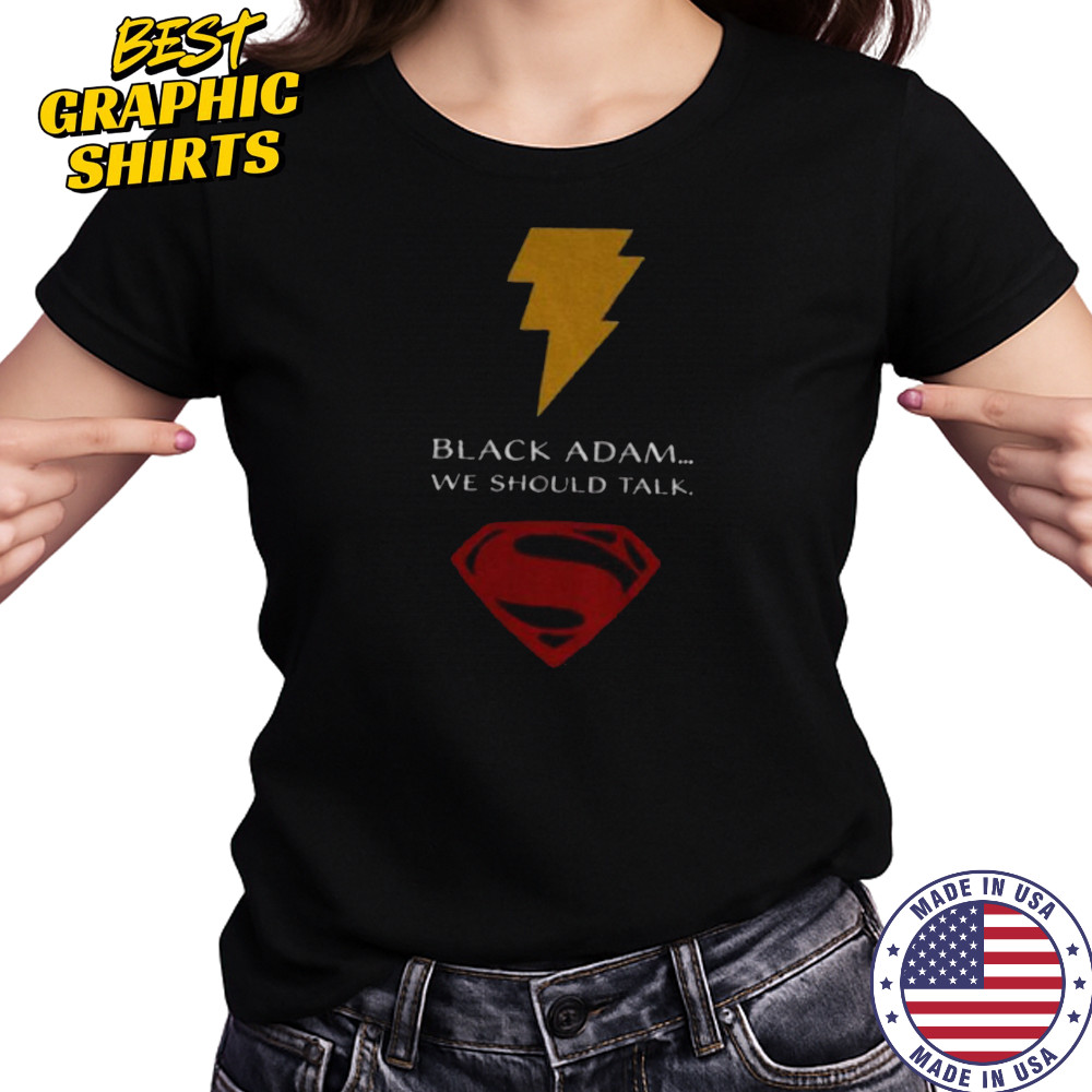 Superman black Adam we should talk shirt Women's T-shirt