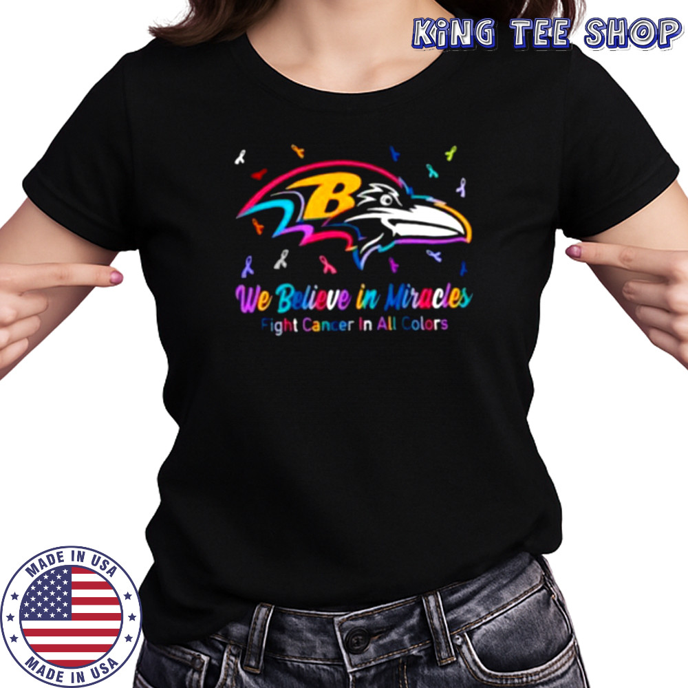 We believe in miracles fight cancer in all colors Baltimore Ravens football shirt Women's T-shirt