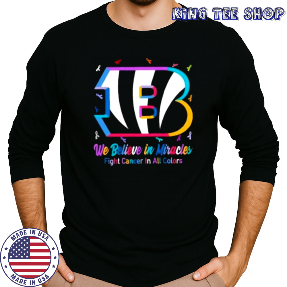 We believe in miracles fight cancer in all colors Cincinnati Bengals football shirt Long Sleeved